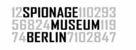SPIONAGE MUSEUM BERLIN Logo (EUIPO, 06.07.2011)