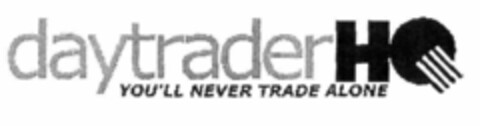 daytrader HQ YOU'LL NEVER TRADE ALONE Logo (EUIPO, 17.03.2000)