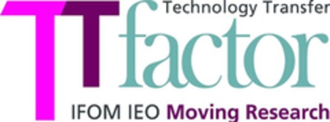 TT FACTOR TECHNOLOGY TRANSFER IFOM IEO MOVING RESEARCH Logo (EUIPO, 28.01.2011)