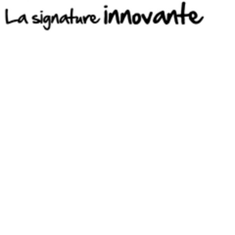 LA SIGNATURE INNOVANTE Logo (EUIPO, 12.07.2012)