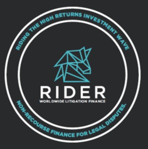 RIDER RIDING THE HIGH RETURNS INVESTMENT WAVE WORLDWIDE LITIGATION FINANCE. NON-RECOURSE FINANCE FOR LEGAL DISPUTES Logo (EUIPO, 11/13/2019)