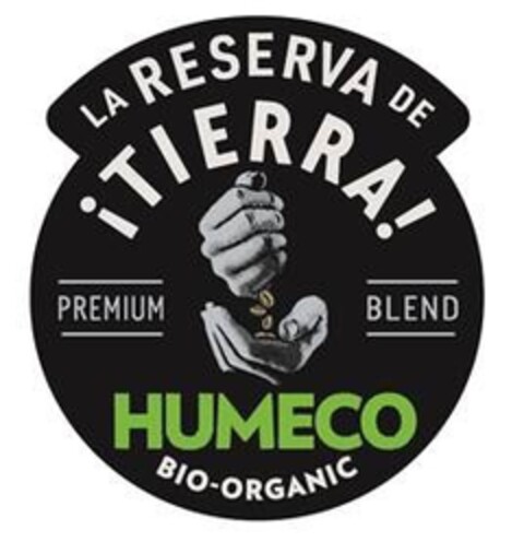 LA RESERVA DE ¡TIERRA! PREMIUM BLEND HUMECO BIO-ORGANIC Logo (EUIPO, 12.02.2021)