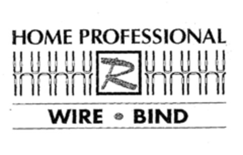 HOME PROFESSIONAL R WIRE BIND Logo (EUIPO, 27.08.1997)