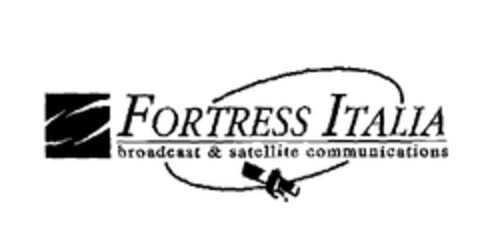FORTRESS ITALIA broadcast & satellite communications Logo (EUIPO, 27.10.2003)