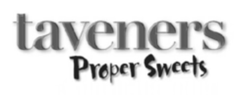 taveners Proper Sweets Logo (EUIPO, 05.02.2007)