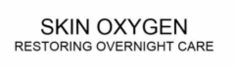 SKIN OXYGEN RESTORING OVERNIGHT CARE Logo (EUIPO, 04.10.2017)