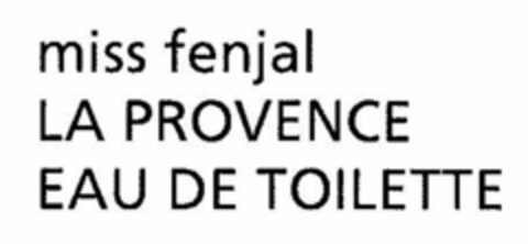 miss fenjal LA PROVENCE EAU DE TOILETTE Logo (EUIPO, 12.02.2019)