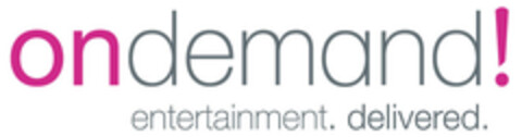 ondemand! entertainment.delivered. Logo (EUIPO, 09/01/2005)