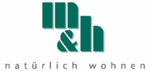 m&h natürlich wohnen Logo (EUIPO, 14.03.2007)