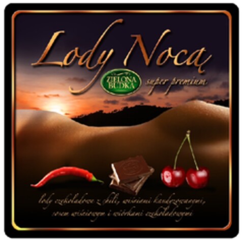 Lody Nocą super premium ZIELONA BUDKA lody czekoladowe z chili, wiśniami kandyzowanymi, sosem wiśniowym i wiórkami czekoladowymi Logo (EUIPO, 01.03.2010)