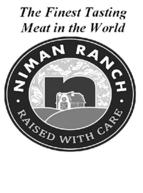 THE FINEST TASTING MEAT IN THE WORLD NIMAN RANCH RAISED WITH CARE Logo (EUIPO, 16.05.2012)