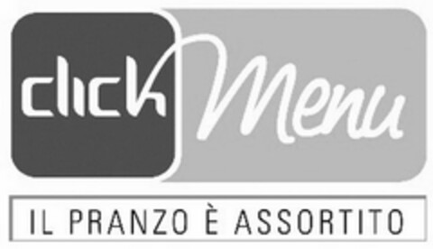 click Menu IL PRANZO È ASSORTITO Logo (EUIPO, 29.07.2014)