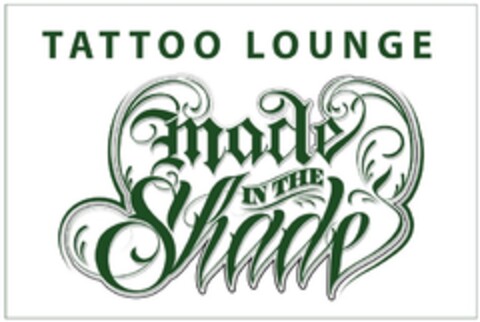 TATTOO LOUNGE MADE IN THE SHADE Logo (EUIPO, 20.11.2014)