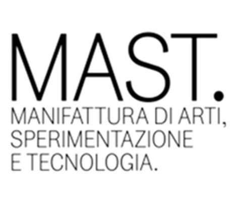 MAST. MANIFATTURA DI ARTI, SPERIMENTAZIONE E TECNOLOGIA Logo (EUIPO, 10/23/2017)