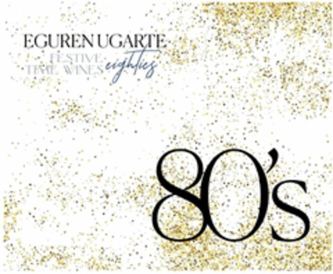 EGUREN UGARTE FESTIVE TIME WINES EIGHTIES 80'S Logo (EUIPO, 07.04.2022)