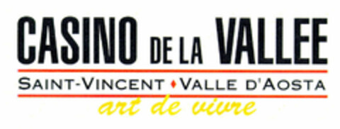 CASINO DE LA VALLEE SAINT-VINCENT VALLE D'AOSTA art de vivre Logo (EUIPO, 29.04.1996)