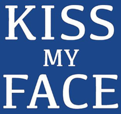 KISS MY FACE Logo (EUIPO, 09.08.2016)