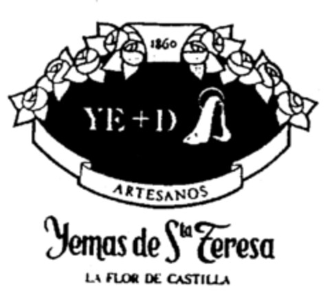 Yemas de Sta Teresa LA FLOR DE CASTILLA 1860 YE + D ARTESANOS Logo (EUIPO, 02.03.2001)