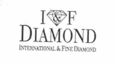 I&F DIAMOND INTERNATIONAL&FINE DIAMOND Logo (EUIPO, 07.06.2004)