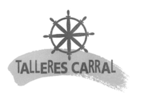 TALLERES CARRAL Logo (EUIPO, 07/08/2004)