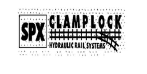 SPX CLAMPLOCK HYDRAULIC RAIL SYSTEMS Logo (EUIPO, 03/30/2007)