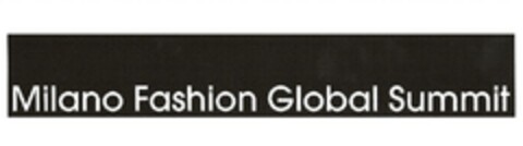 Milano Fashion Global Summit Logo (EUIPO, 09/17/2008)