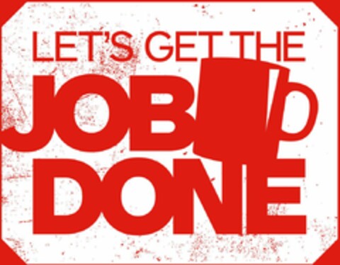 LET'S GET THE JOB DONE Logo (EUIPO, 29.05.2014)