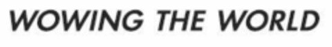 WOWING THE WORLD Logo (EUIPO, 17.05.2018)