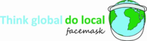 Think global do local facemask Logo (EUIPO, 19.05.2020)