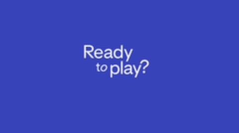 Ready to play ? Logo (EUIPO, 13.03.2024)