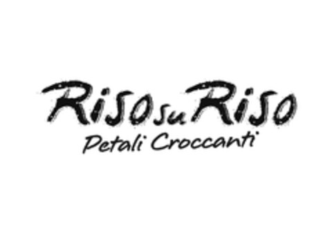 RisoSuRiso Petali Croccanti Logo (EUIPO, 07/13/2012)