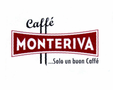 Caffé MONTERIVA ...Solo un buon Caffé Logo (EUIPO, 26.04.2001)