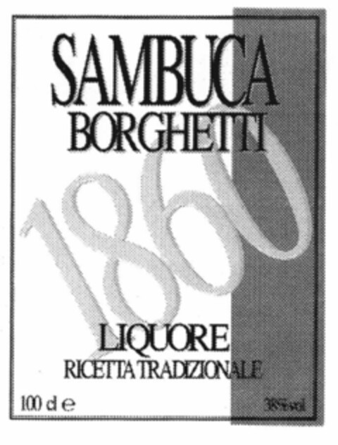 SAMBUCA BORGHETTI 1860 LIQUORE RICETTA TRADIZIONALE Logo (EUIPO, 27.03.2002)