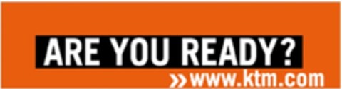 Are you Ready? www.ktm.com Logo (EUIPO, 24.08.2011)