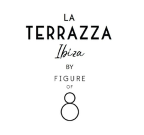 LA TERRAZZA IBIZA BY FIGURE OF 8 Logo (EUIPO, 11.05.2023)