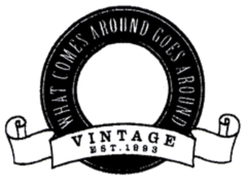 VINTAGE EST·1993 WHAT COMES AROUND GOES AROUND Logo (EUIPO, 10/24/2002)