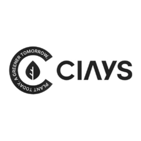 PLANT TODAY. A GREENER TOMORROW. C CIAYS Logo (EUIPO, 01/28/2022)