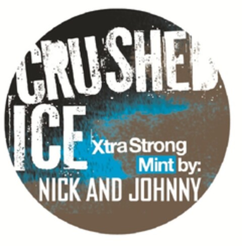 CRUSHED ICE Xtra Strong Mint by: NICK AND JOHNNY Logo (EUIPO, 02.07.2012)