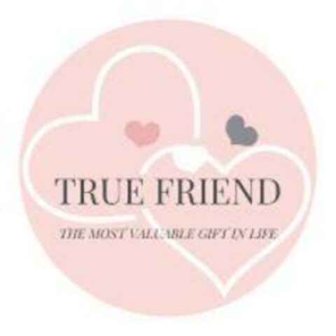 TRUE FRIEND the most valuable gift in life Logo (EUIPO, 10.11.2021)
