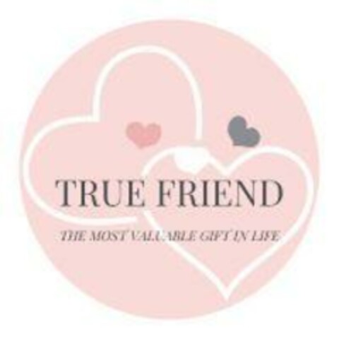 TRUE FRIEND the most valuable gift in life Logo (EUIPO, 11/10/2021)