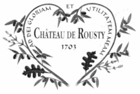 CHÂTEAU DE ROUSTY 1703 AD DEI GLORIAM ET UTILITATEM MEAM Logo (EUIPO, 18.03.1998)