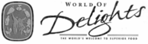 WORLD OF Delights THE WORLD'S WELCOME TO SUPERIOR FOOD Logo (EUIPO, 12.05.1998)