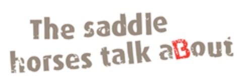 THE SADDLE HORSES TALK ABOUT Logo (EUIPO, 08.02.2013)