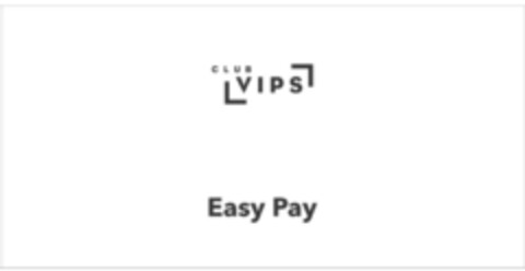 CLUB VIPS Easy Pay Logo (EUIPO, 22.09.2014)