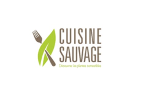 CUISINE SAUVAGE  Découvrez les plantes comestibles Logo (EUIPO, 05.02.2015)