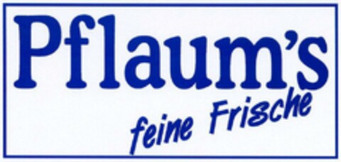Pflaum's feine Frische Logo (EUIPO, 18.12.2014)
