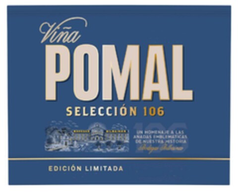 Viña POMAL SELECCIÓN 106 UN HOMENAJE A LAS AÑADAS EMBLEMÁTICAS DE NUESTRA HISTORIA BODEGAS BILBAINAS EDICIÓN LIMITADA Logo (EUIPO, 16.06.2023)