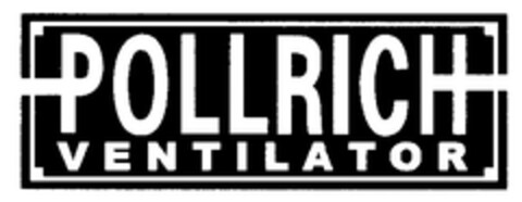 POLLRICH VENTILATOR Logo (EUIPO, 01.02.2008)