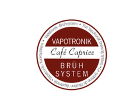 Vapotronik Café Caprice Brühsystem The Vapotronik brewing system Le système de filtration Vapotroni Vapotronik-Kooksysteem Vapotronik-Brühsystem Logo (EUIPO, 29.04.2014)