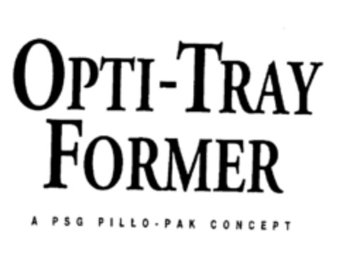 OPTI-TRAY FORMER A PSG PILLO-PAK CONCEPT Logo (EUIPO, 07/24/1997)